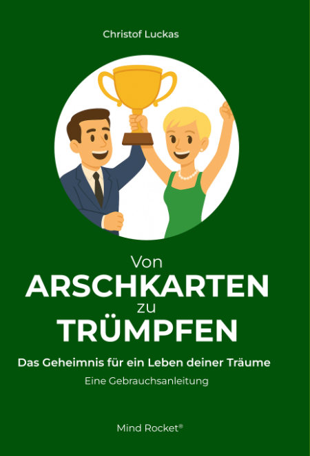 Von Arschkarten zu Trümpfen – Das Buch von Christof Luckas